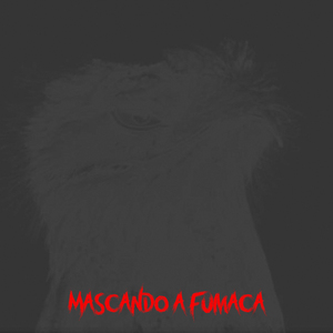 Mascando a Fumaça