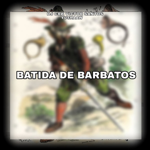 BATIDA DE BARBATOS
