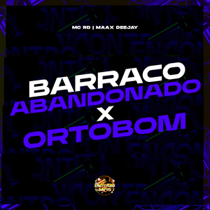 Barraco Abandonado X Ortobom