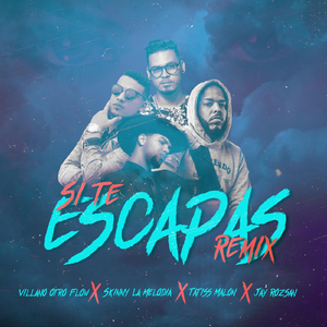 Si Te Escapas (Remix) [feat. Tatiss Malon & Jay Rozsan]