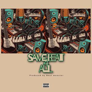 Same Beat 4 All (Instrumental)