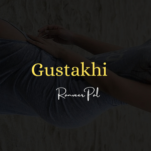 Gustakhi