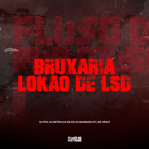 Bruxaria Lokão de Lsd