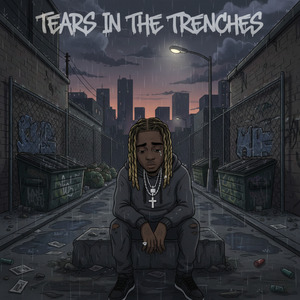 Tears in the Trenches
