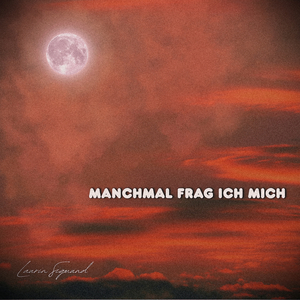 Manchmal frag ich mich