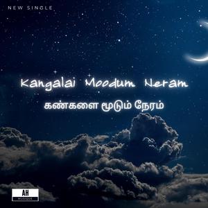 Kangalai Moodum Neram