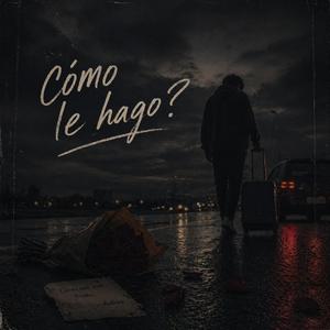 cómo le hago?