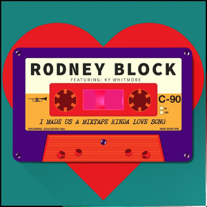 I Made Us a Mixtape Kinda Love Song (feat. Ky Whitmore)
