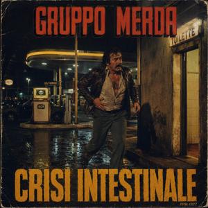 Crisi Intestinale(Gruppo Merda)