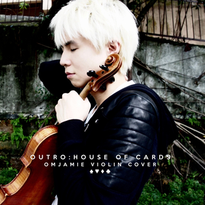 Outro : House Of Cards (Violin Cover)