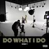 Nima T - Do What I Do