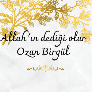 Allah'ın Dediği Olur