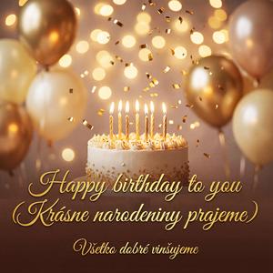 Happy Birthday To You (Krásne narodeniny prajeme)