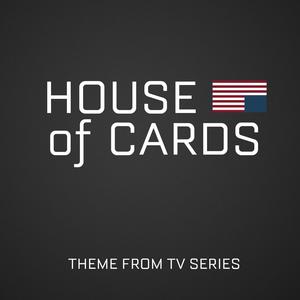 House of Cards Main Title Theme (From "House of Cards")
