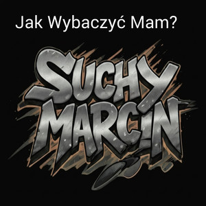 Jak Wybaczyć Mam?