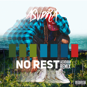 No Rest (Asvdira Remix)