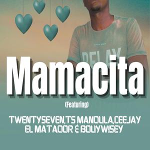 Mamacita Hitt (feat. Ceejay El Matador, Twentyseven, Bouywisey & TS Mendula)