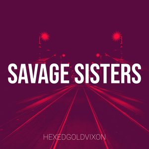 Savage Sisters