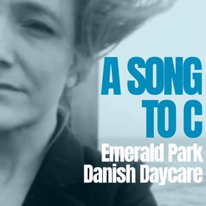 A Song To C (feat. Danish Daycare)