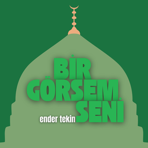 Bir Görsem Seni