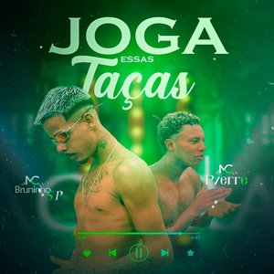 Joga Essas Taças (feat. MC Pyerre & Dj Fagner)
