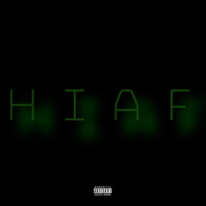 Hiaf (feat. Crizalogy, Tony $eeker & Young Neen)