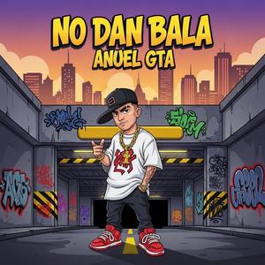 Anuel GTA No Dan Bala