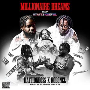 Millionaire Dreams (feat. Kolonel Freez)