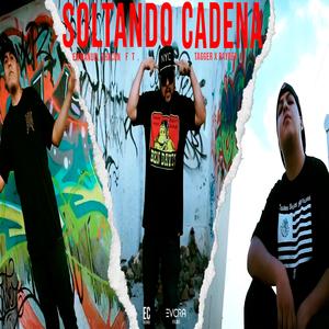 Soltando Cadena (feat. Rayder & tagger)