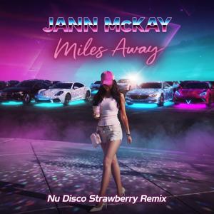 Miles Away (Nu Disco Strawberry Remix)