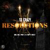TK Crazy - Resolutions (feat. Mill Bill, Trip-E-Neely & ProfZ)