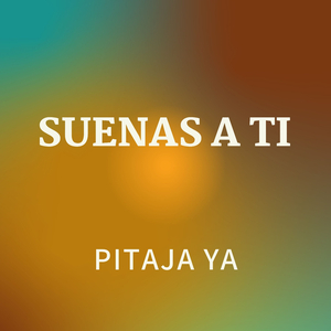 Suenas a ti