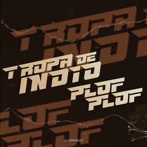 Tropa de Indio Plof Plof