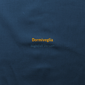 Dormiveglia (Nightfall Version)