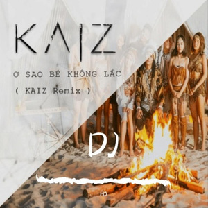 Ơ Sao Bé Không Lak (Radio Edit)