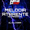 DJ Oliveira - MELODIA ATRAENTE