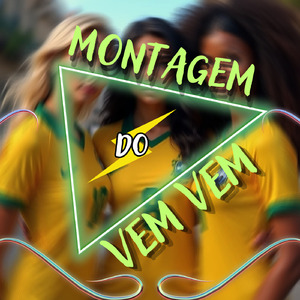 Montagem do vem vem