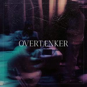 Overtænker