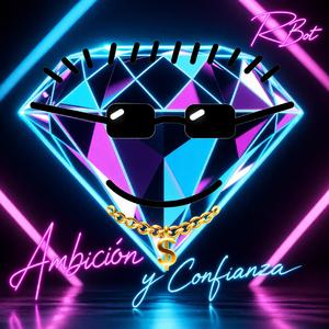Ambicion y confianza
