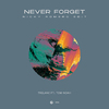 Trilane - Never Forget (Nicky Romero Edit)