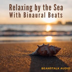Relaxing by the Sea With Binaural Beats