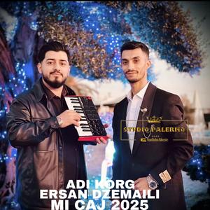 ERSAN DZEMAILI & ADI KORG MI CAJ