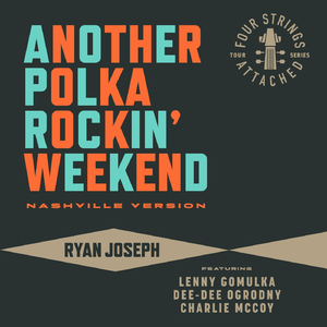Another Polka Rockin' Weekend (Nashville Version) [feat. Lenny Gomulka, Dee-Dee Ogrodny & Charlie McCoy]