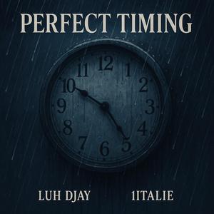 Perfect Timing (feat. 1italie)