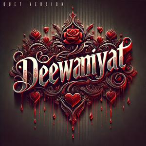 Deewaniyat (Duet Version)