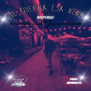Que Querra Esa Nena
