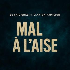 Mal a l'aise (feat. Clayton Hamilton)