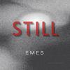 Emes - STILL