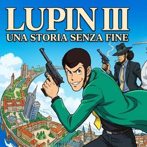 Lupin III - Una storia senza fine