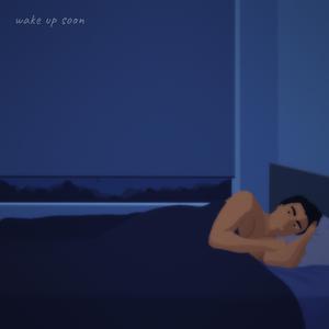Wake Up Soon